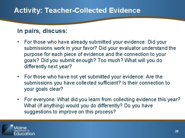 Activity: Teacher-Collected Evidence In pairs, discuss: • For those who have already submitted your