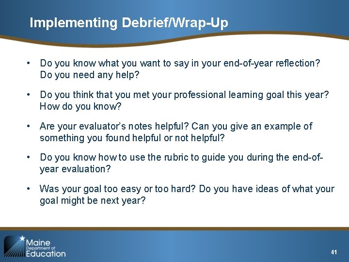 Implementing Debrief/Wrap-Up • Do you know what you want to say in your end-of-year