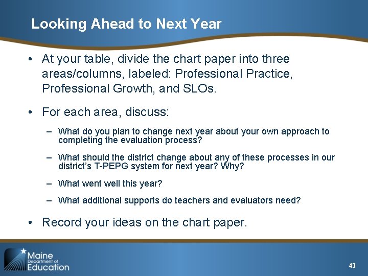 Looking Ahead to Next Year • At your table, divide the chart paper into