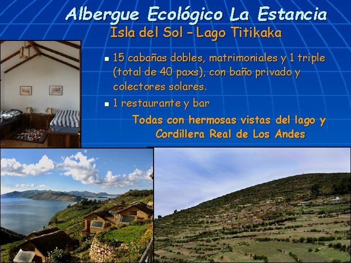 Albergue Ecológico La Estancia Isla del Sol – Lago Titikaka n n 15 cabañas