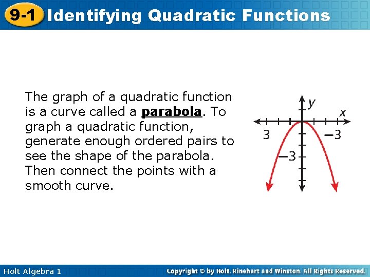9 -1 Identifying Quadratic Functions The graph of a quadratic function is a curve