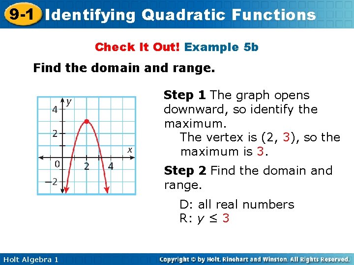 9 -1 Identifying Quadratic Functions Check It Out! Example 5 b Find the domain