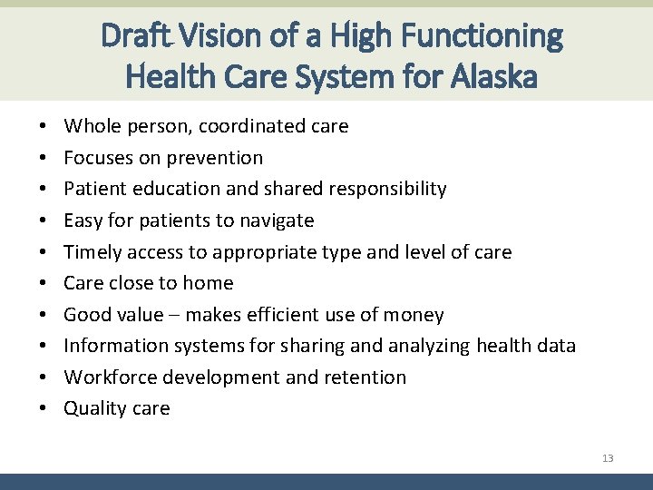 Draft Vision of a High Functioning Health Care System for Alaska • • •