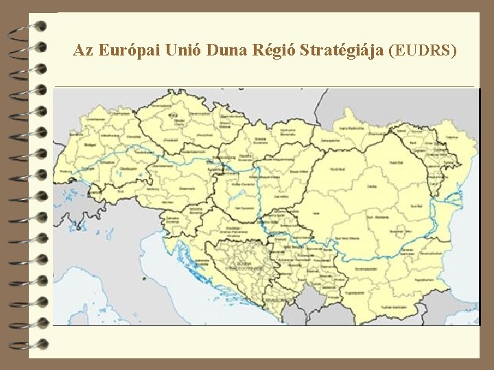 Az Európai Unió Duna Régió Stratégiája (EUDRS) 
