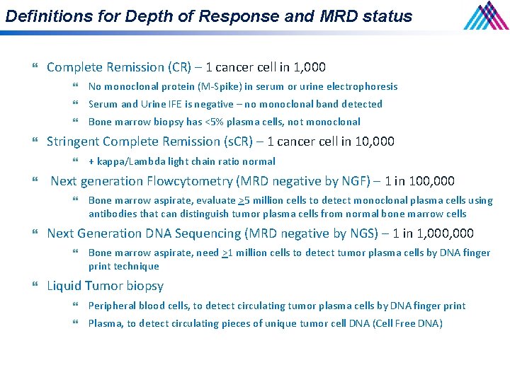 Definitions for Depth of Response and MRD status Complete Remission (CR) – 1 cancer