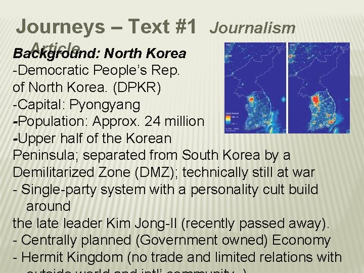 Journeys – Text #1 Journalism Article North Korea Background: -Democratic People’s Rep. of North