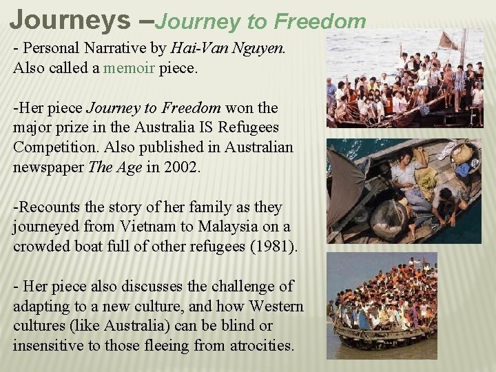 Journeys –Journey to Freedom - Personal Narrative by Hai-Van Nguyen. Also called a memoir