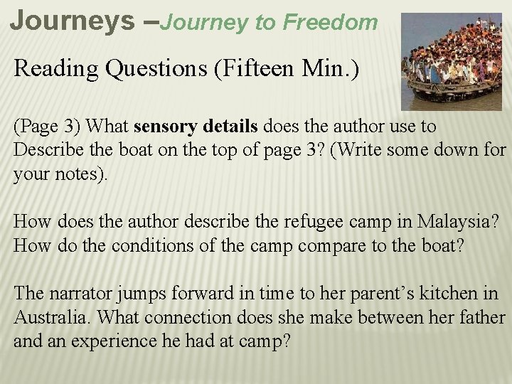 Journeys –Journey to Freedom Reading Questions (Fifteen Min. ) (Page 3) What sensory details