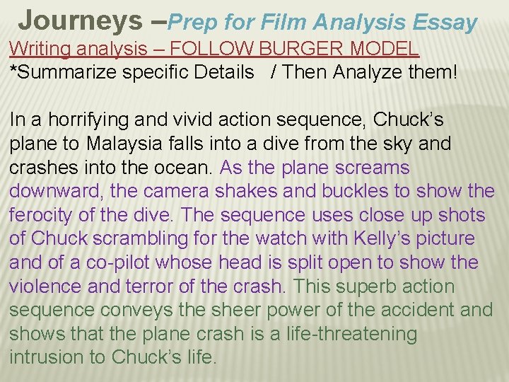 Journeys –Prep for Film Analysis Essay Writing analysis – FOLLOW BURGER MODEL *Summarize specific