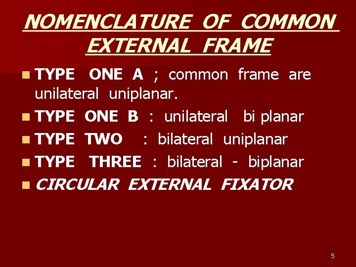 NOMENCLATURE EXTERNAL OF COMMON FRAME n TYPE ONE A ; common frame are unilateral