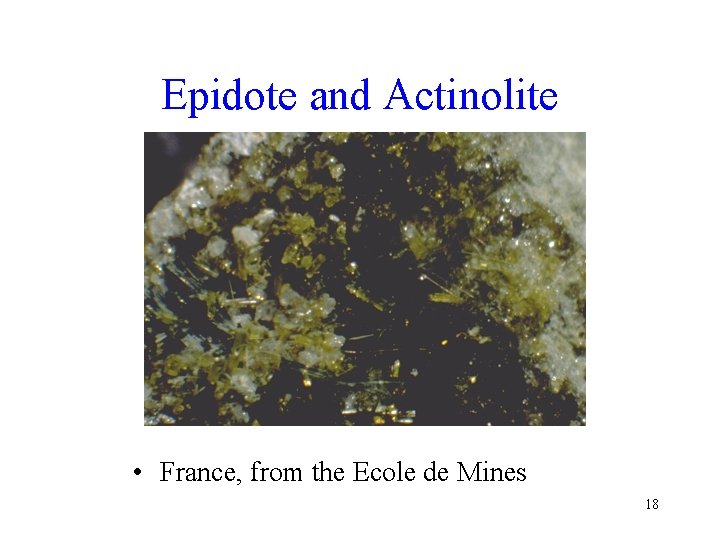 Epidote and Actinolite • France, from the Ecole de Mines 18 