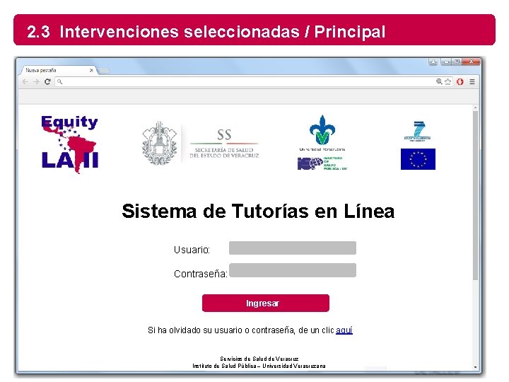 2. 3 Intervenciones seleccionadas / Principal Sistema de Tutorías en Línea Usuario: Contraseña: Ingresar