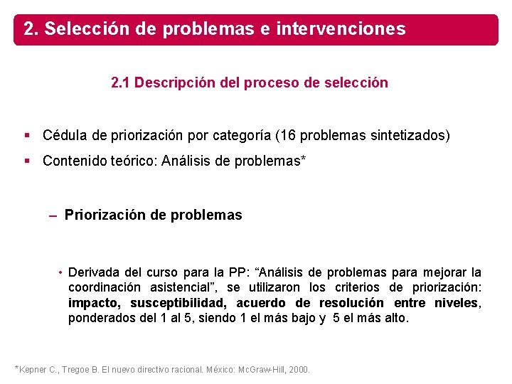 2. Selección de problemas e intervenciones 2. 1 Descripción del proceso de selección §