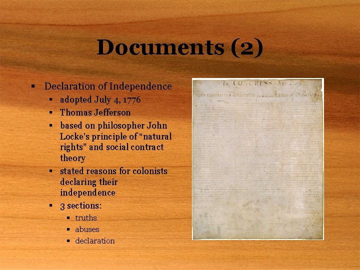 Documents (2) § Declaration of Independence § adopted July 4, 1776 § Thomas Jefferson