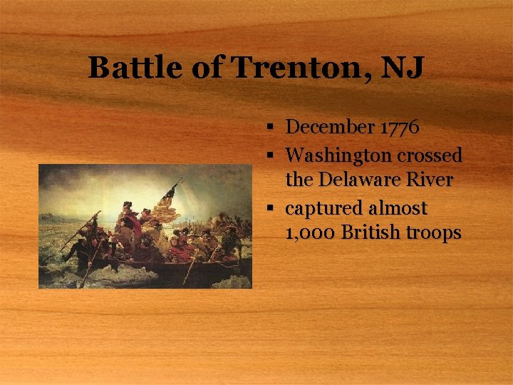 Battle of Trenton, NJ § December 1776 § Washington crossed the Delaware River §