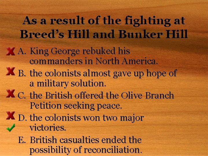 As a result of the fighting at Breed’s Hill and Bunker Hill A. King