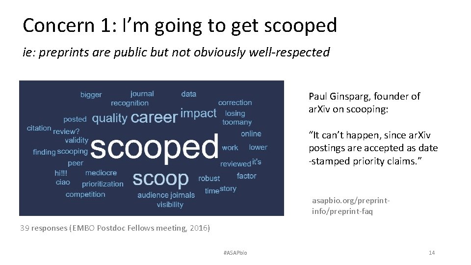 Concern 1: I’m going to get scooped ie: preprints are public but not obviously