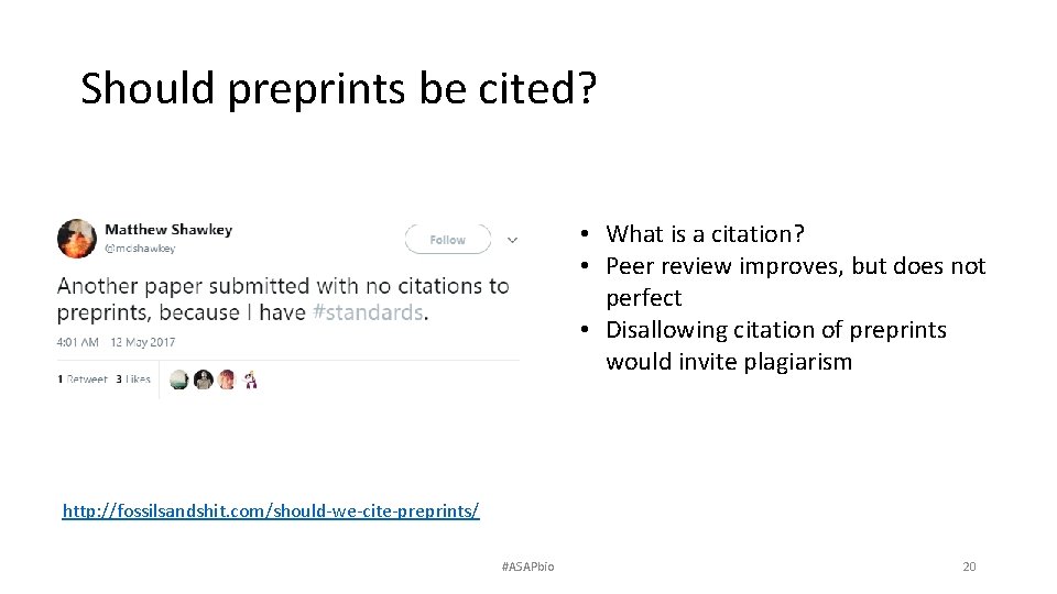 Should preprints be cited? • What is a citation? • Peer review improves, but