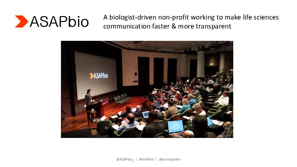 A biologist-driven non-profit working to make life sciences communication faster & more transparent @ASAPbio_