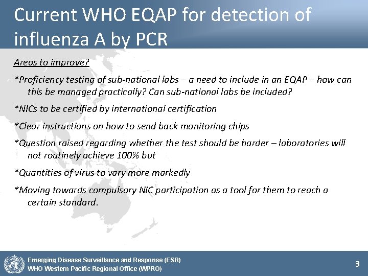 Current WHO EQAP for detection of influenza A by PCR Areas to improve? *Proficiency