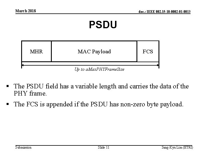 March 2018 doc. : IEEE 802. 15 -18 -0002 -01 -0013 PSDU MHR MAC