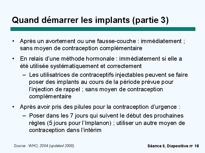 Quand démarrer les implants (partie 3) • Après un avortement ou une fausse-couche :