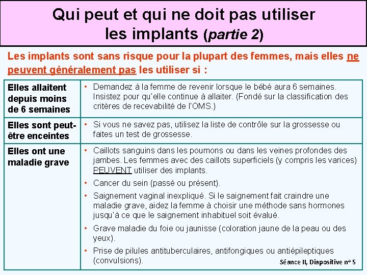 Qui peut et qui ne doit pas utiliser les implants (partie 2) Les implants