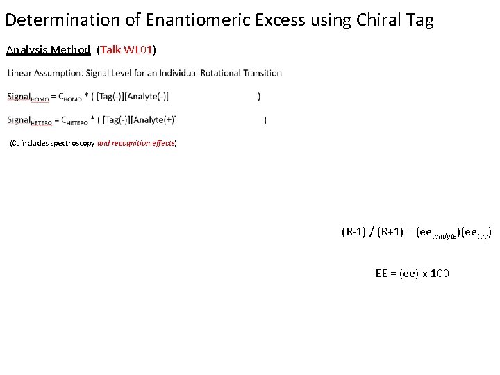 Determination of Enantiomeric Excess using Chiral Tag Analysis Method (Talk WL 01) (C: includes