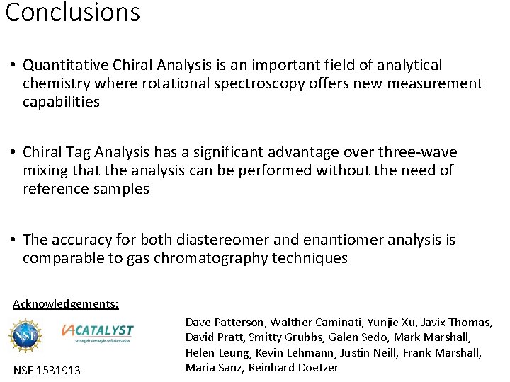 Conclusions • Quantitative Chiral Analysis is an important field of analytical chemistry where rotational