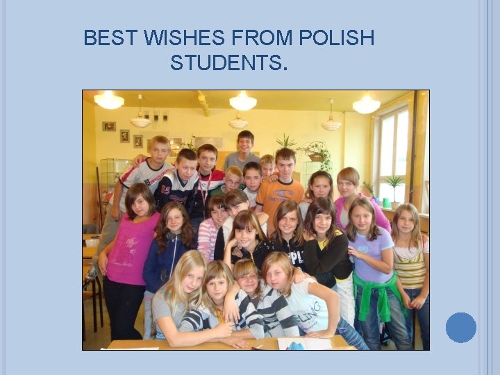 BEST WISHES FROM POLISH STUDENTS. 