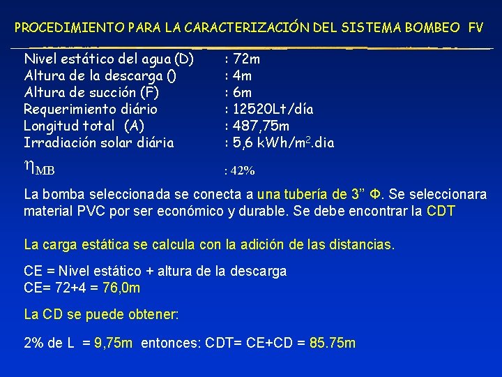 PROCEDIMIENTO PARA LA CARACTERIZACIÓN DEL SISTEMA BOMBEO FV Nivel estático del agua (D) Altura