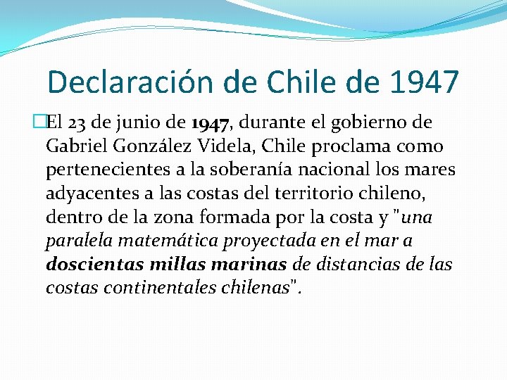 Declaración de Chile de 1947 �El 23 de junio de 1947, durante el gobierno