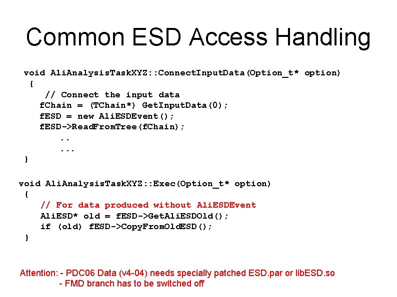 Common ESD Access Handling void Ali. Analysis. Task. XYZ: : Connect. Input. Data(Option_t* option)