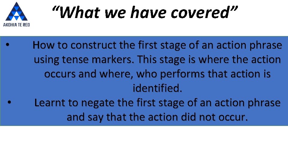 “What we have covered” • • How to construct the first stage of an