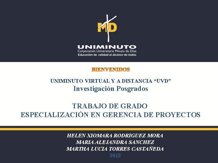 UNIMINUTO VIRTUAL Y A DISTANCIA “UVD” Investigación Posgrados TRABAJO DE GRADO ESPECIALIZACIÓN EN GERENCIA