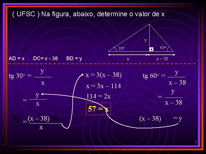 ( UFSC ) Na figura, abaixo, determine o valor de x y 60 o