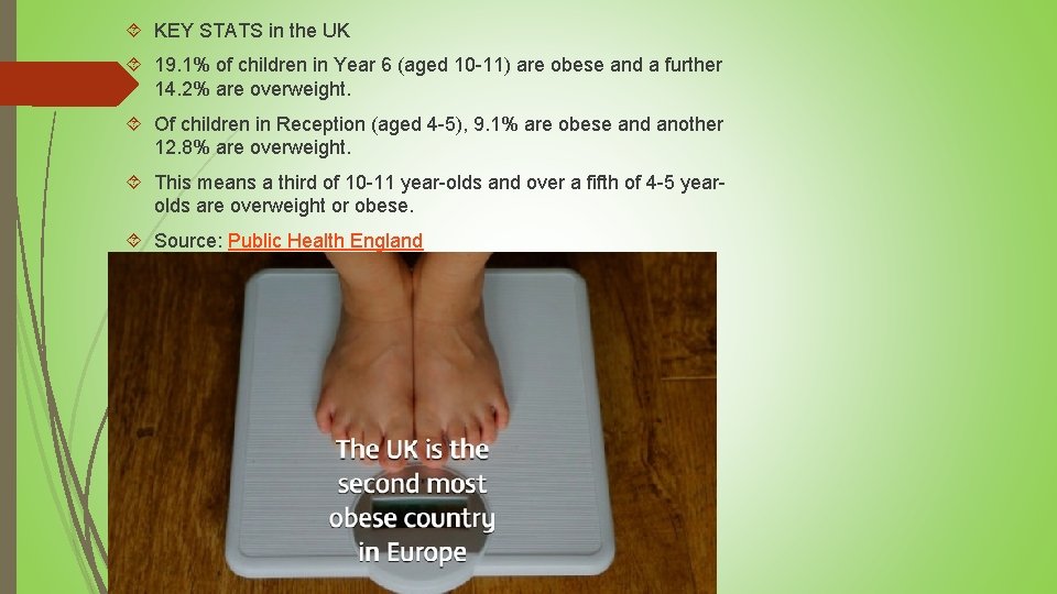 KEY STATS in the UK 19. 1% of children in Year 6 (aged KEY STATS in the UK 19. 1% of children in Year 6 (aged