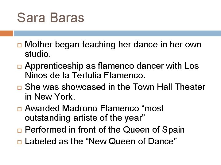 Sara Baras Mother began teaching her dance in her own studio. Apprenticeship as flamenco