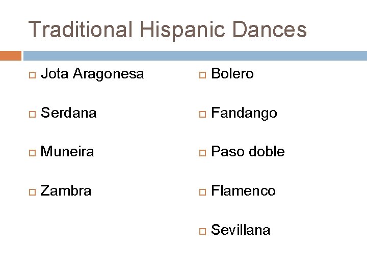Traditional Hispanic Dances Jota Aragonesa Bolero Serdana Fandango Muneira Paso doble Zambra Flamenco Sevillana