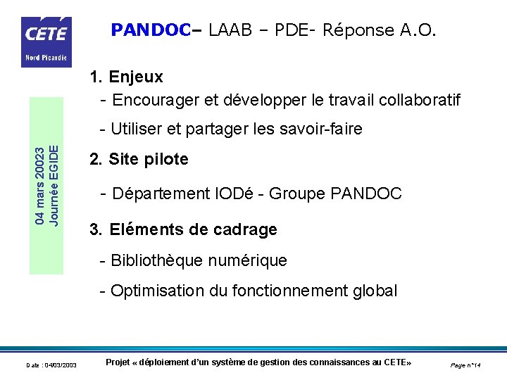 PANDOC– LAAB – PDE- Réponse A. O. 1. Enjeux - Encourager et développer le