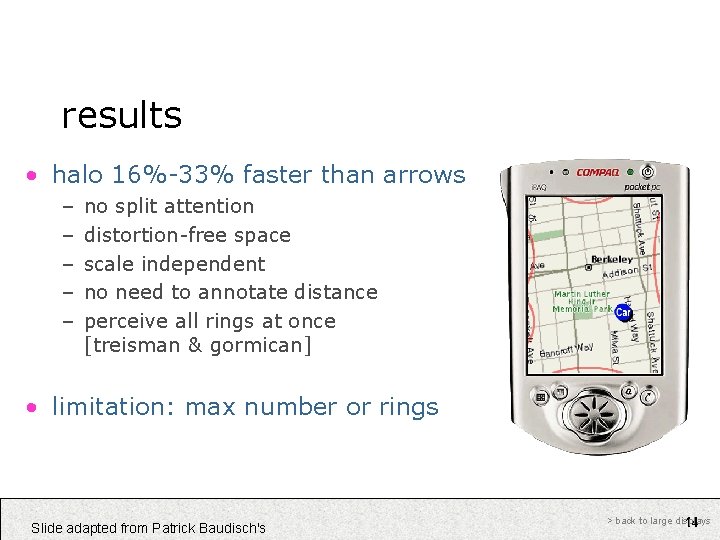 results • halo 16%-33% faster than arrows – – – no split attention distortion-free