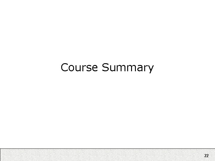 Course Summary 22 