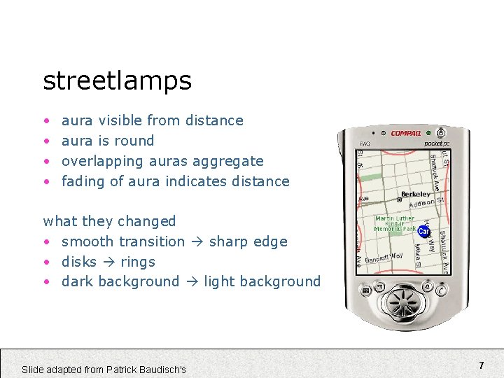 streetlamps • • aura visible from distance aura is round overlapping auras aggregate fading