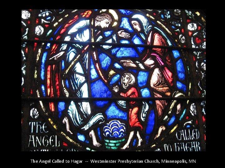 The Angel Called to Hagar -- Westminster Presbyterian Church, Minneapolis, MN 