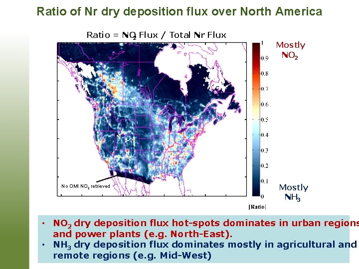 Ratio of Nr dry deposition flux over North America Ratio = NO 2 Flux