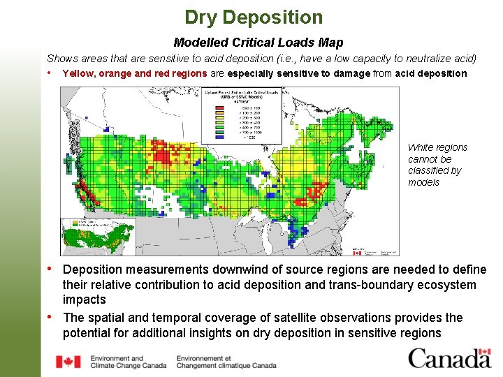 Dry Deposition Modelled Critical Loads Map Shows areas that are sensitive to acid deposition