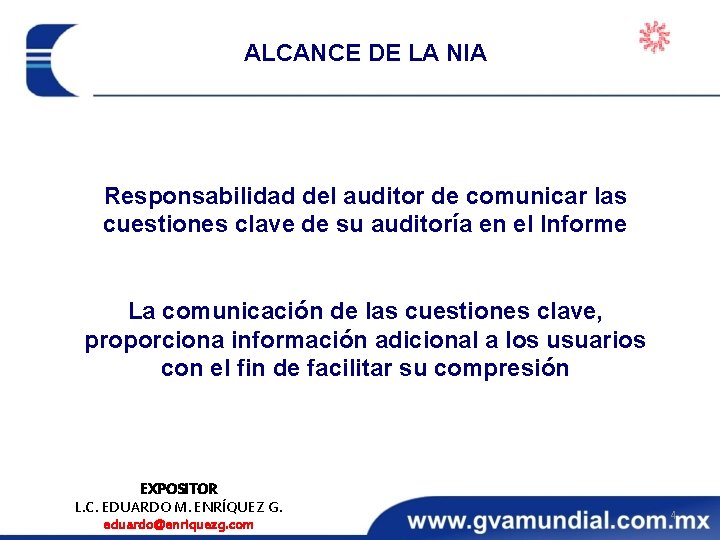 ALCANCE DE LA NIA Responsabilidad del auditor de comunicar las cuestiones clave de su