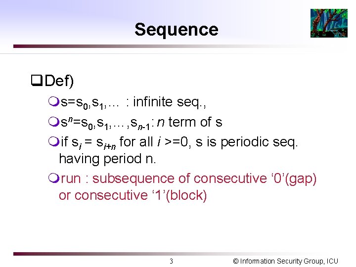 Sequence q. Def) ms=s 0, s 1, … : infinite seq. , msn=s 0,