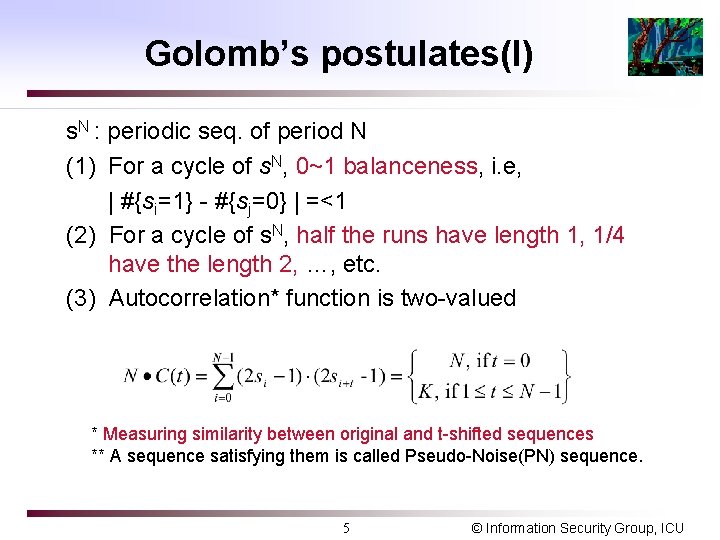 Golomb’s postulates(I) s. N : periodic seq. of period N (1) For a cycle