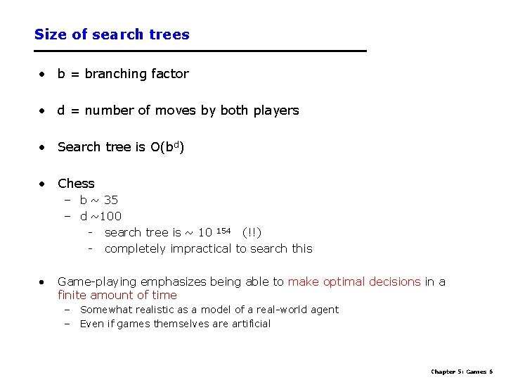 Size of search trees • b = branching factor • d = number of